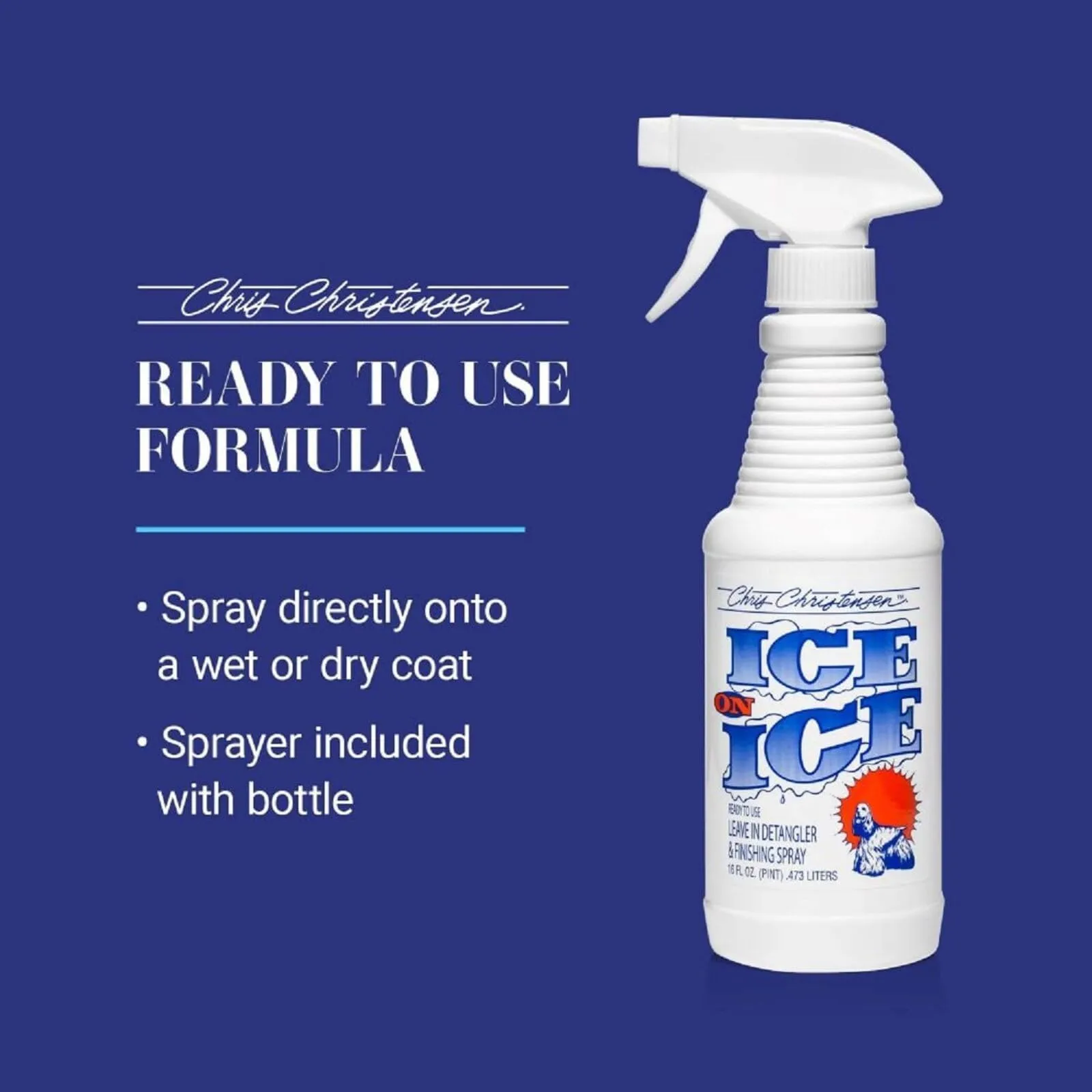 Chris Christensen Ice On Ice Ready To Use 473ml – Spray Condizionante e Districante per Cani con Protezione Solare, Idratazione e Lucentezza Duratura, Protezione Dalla Polvere e Dallo Sporco - immagine 3
