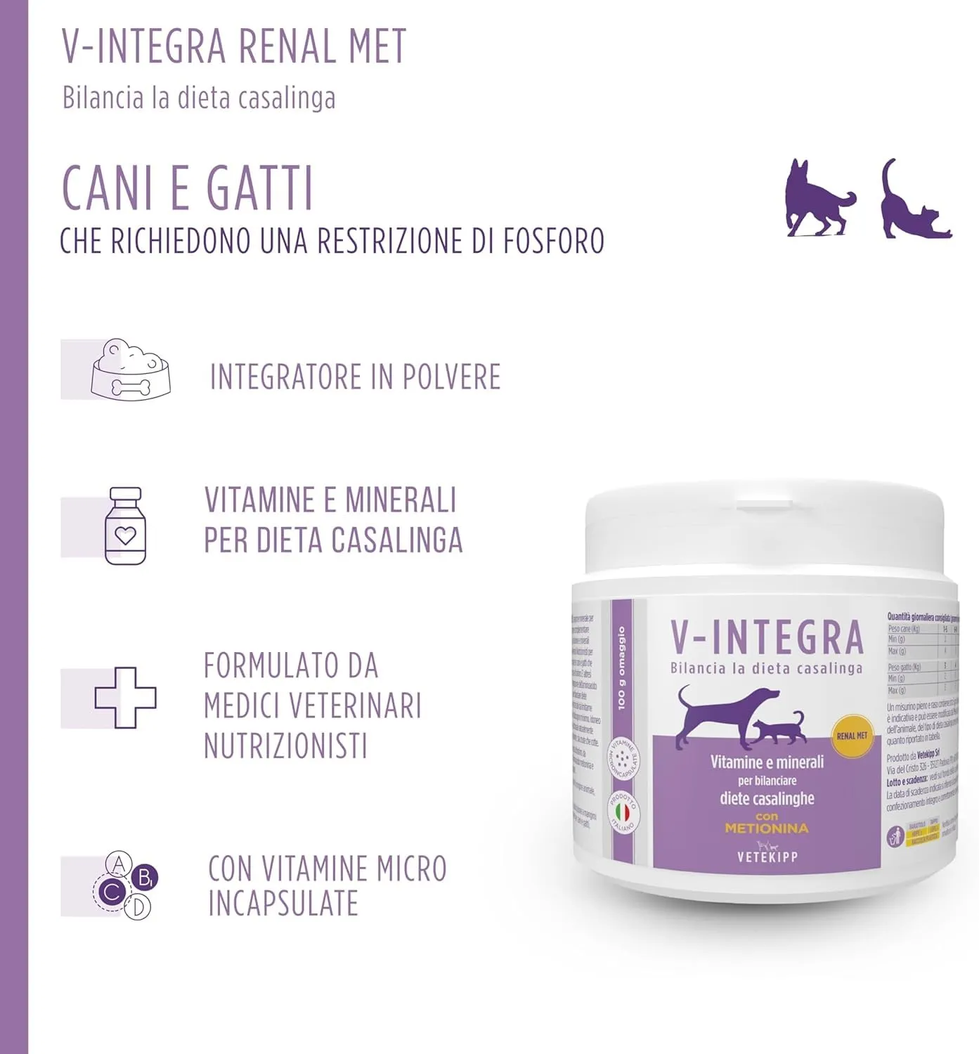 V-INTEGRA Renal Met (con Metionina) - Integratore Completo Ricco di Vitamine e Minerali, per la Dieta Casalinga di Cani e Gatti che Richiedono una Restrizione di Fosforo - 500g - Made in Italy - immagine 2
