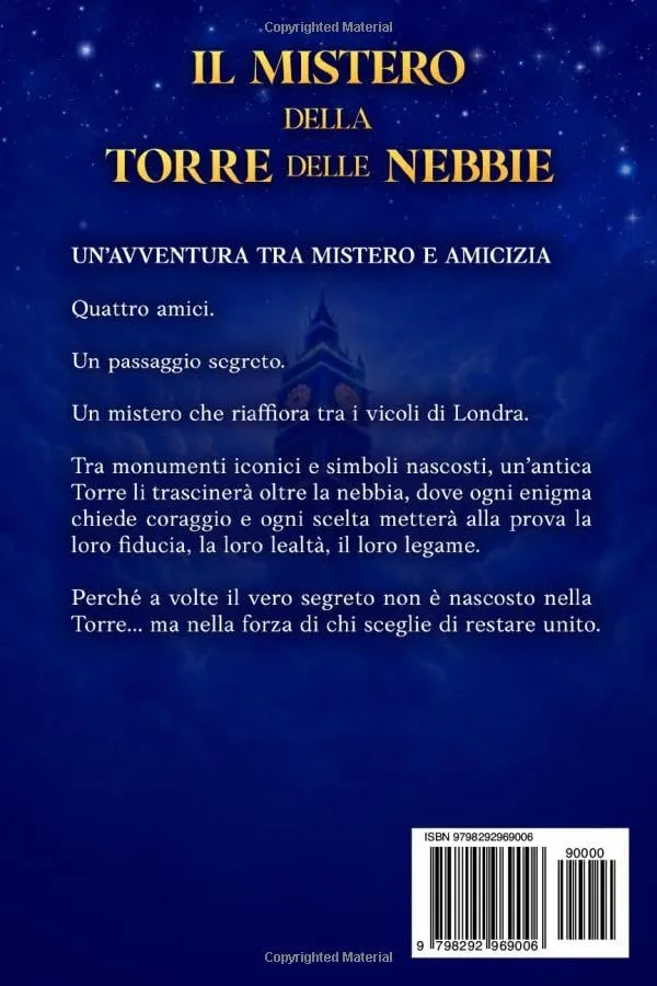 IL MISTERO DELLA TORRE DELLE NEBBIE: Un segreto nascosto tra i vicoli di Londra – Libro di avventura, coraggio e amicizia per bambini e ragazzi 8 -12 anni - immagine 2