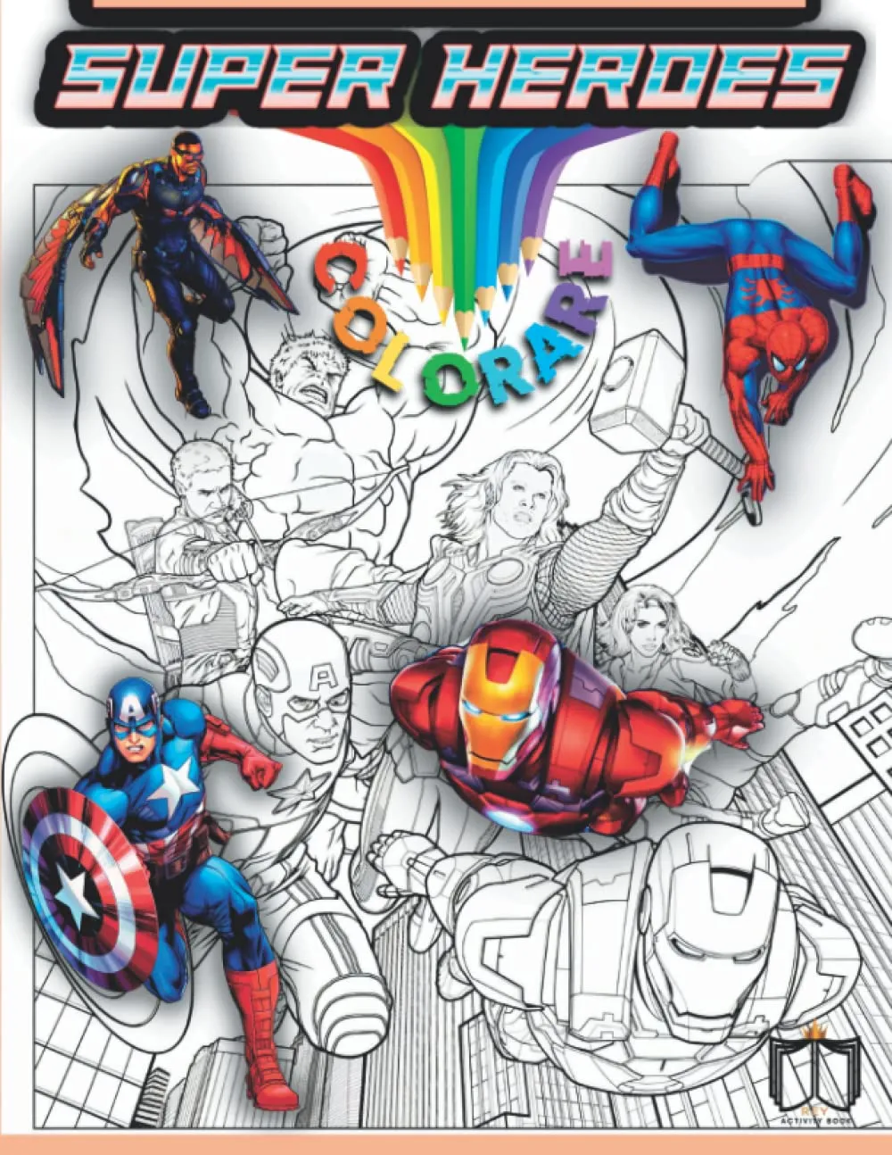 Super Heroes Colorare 🎨: 🦸 Supereroi Libro da Colorare per Adulti e Bambini +50 Disegni di personaggi di Supereroe da colorare in 60 Pagine. (Alta-Qualità)