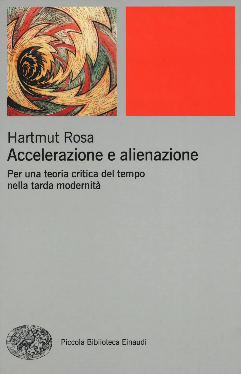 Accelerazione e alienazione: Per una teoria critica del tempo nella tarda modernità