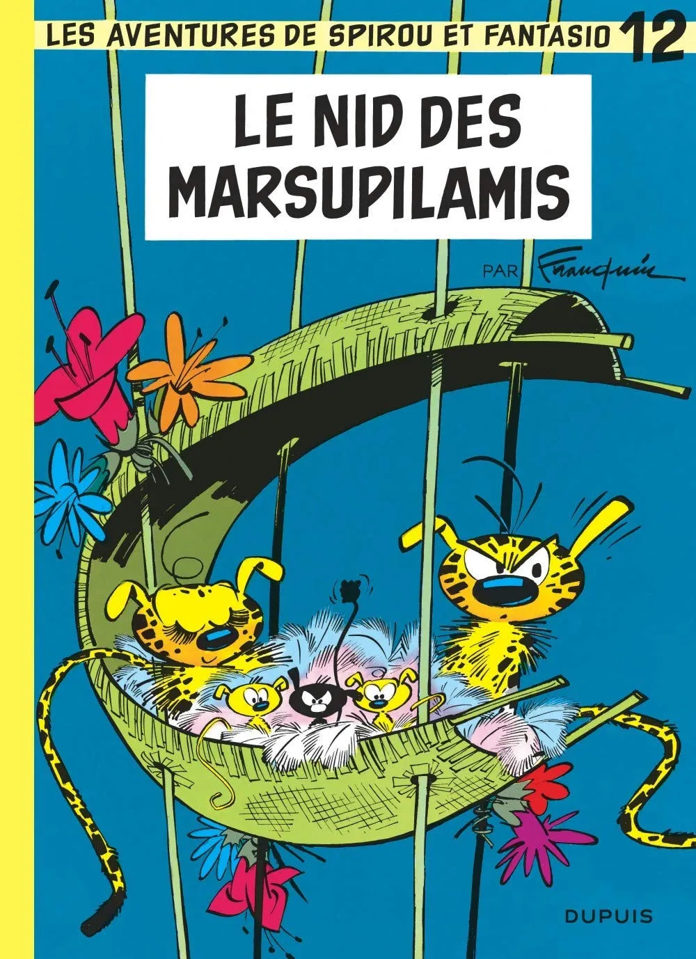 Le nid des Marsupilamis: Spirou et Fantasio 12/Le nid des marsupilam